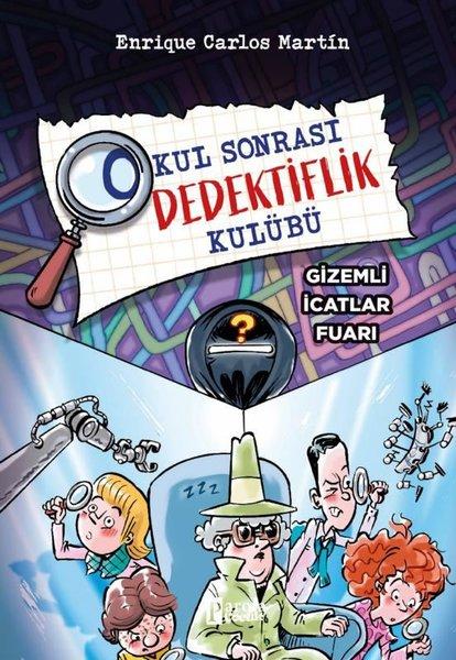 Gizemli İcatlar Fuarı - Okul Sonrası Dedektiflik Kulübü | Parola Çocuk (İnce Kapak)  - Resim 1