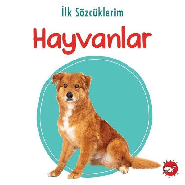 İlk Sözcüklerim - Hayvanlar | Beyaz Balina Yayınları (İnce Kapak)  - Resim 1