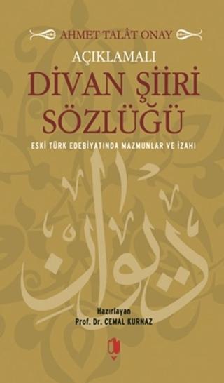 Açıklamalı Divan Şiiri Sözlüğü