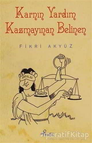 Karnın Yardım Kazmayınan Belinen - Fikri Akyüz - Profil Kitap - Resim 1