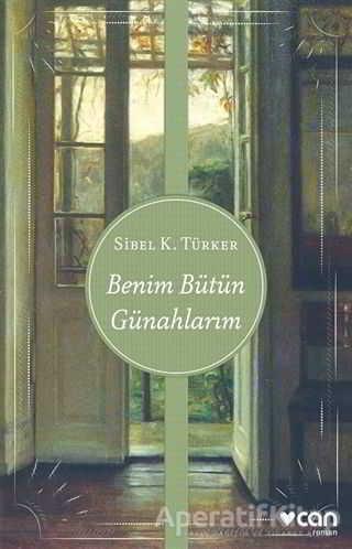 Benim Bütün Günahlarım - Sibel K. Türker - Can Yayınları - Resim 1
