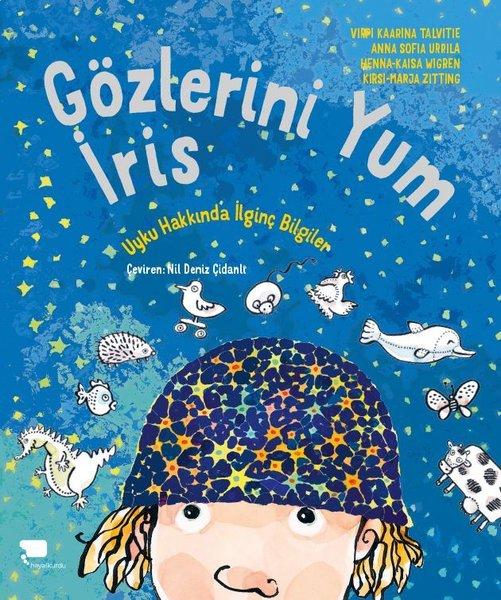 Gözlerini Yum İris - Uyku Hakkında İlginç Bilgiler | Hayalkurdu Yayınları (İnce Kapak)  - Resim 1