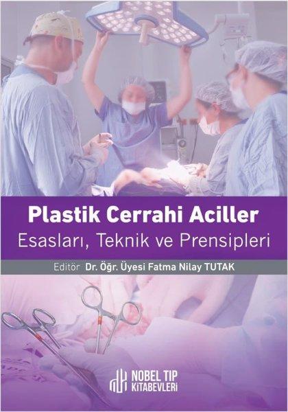 Plastik Cerrahi Acilleri: Esasları Teknikleri ve Prensipleri | Nobel Tıp Kitabevleri (İnce Kapak)  - Resim 1