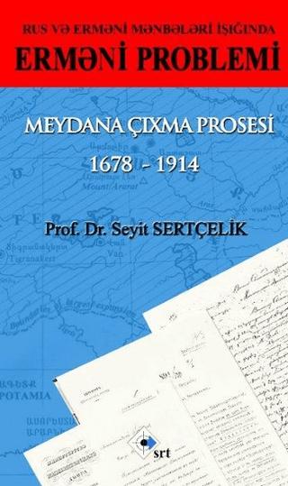 Rus ve Ermeni Kaynakları Işığında Ermeni Sorunu Ortaya Çıkış Süreci 1678 - 1914 - Azerice