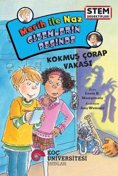 Merih İle Naz Gizemlerin Peşinde - Kokmuş Çorap Vakası - STEM Dedektifleri | Koç Üniversitesi Yayınları (İnce Kapak)  - Resim 1