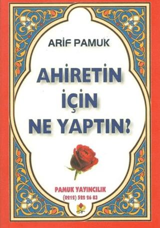 Ahiretin İçin Ne Yaptın (Kıyamet-005/P17)