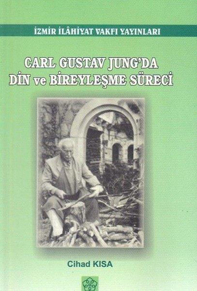 Carl Gustav Jung'da Din ve Bireyselleşme Süreci | İzmir İlahiyat Vakfı Yayınları (İnce Kapak)  - Resim 1