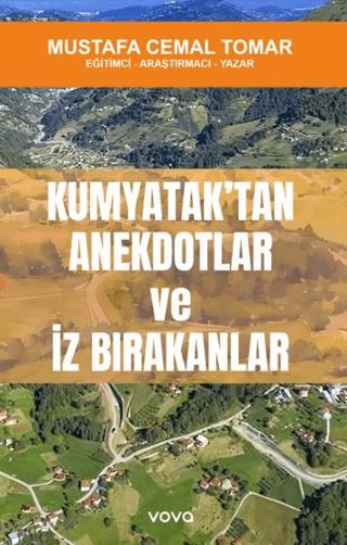 Kumyatak’tan Anektodlar ve İz Bırakanlar