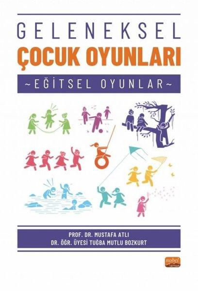 Geleneksel Çocuk Oyunları - Eğitsel Oyunlar | Nobel Bilimsel Eserler (İnce Kapak)  - Resim 1