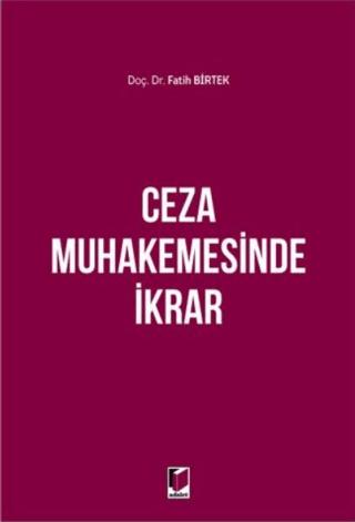 Ceza Muhakemesinde İkrar | Adalet Yayınevi (Ciltsiz)  - Resim 1