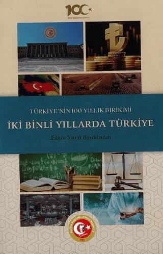 Türkiye'nin 100 Yıllık Birikimi: İki Binli Yıllarda Türkiye | Atatürk Araştırma Merkezi (Ciltli)  - Resim 1