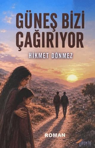 Güneş Bizi Çağırıyor | Ubuntu Yayınları (Ciltsiz)  - Resim 1