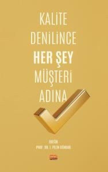 Kalite Denilince Her Şey Müşteri Adına | Nobel Bilimsel Eserler (İnce Kapak)  - Resim 1