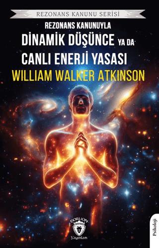 Rezonans Kanunuyla Dinamik Düşünce ya da Canlı Enerji Yasası | Dorlion Yayınları (Ciltsiz)  - Resim 1