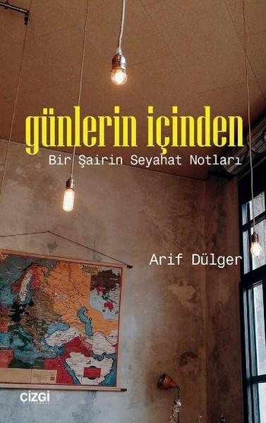 Günlerin İçinden-Bir Şairin Seyahat Notları | Çizgi Kitabevi (İnce Kapak)  - Resim 1