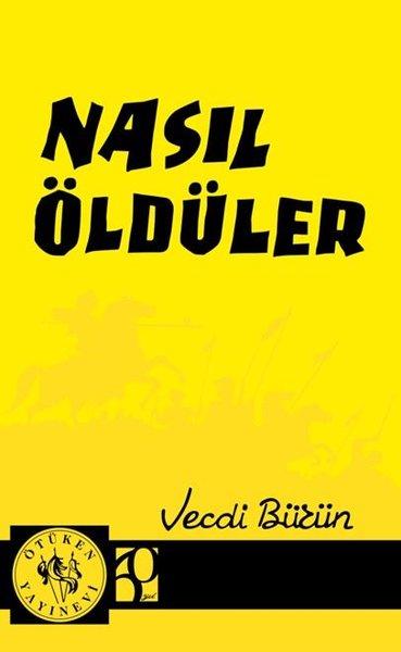 Nasıl Öldüler | Ötüken Neşriyat (İnce Kapak)  - Resim 1