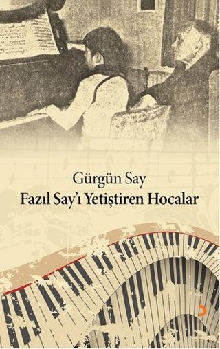 Fazıl Say’ı Yetiştiren Hocalar