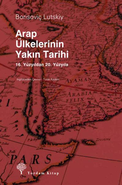 Arap Ülkelerinin Yakın Tarihi | Yordam Kitap - Tarih Dizisi (e-Kitap)  - Resim 1