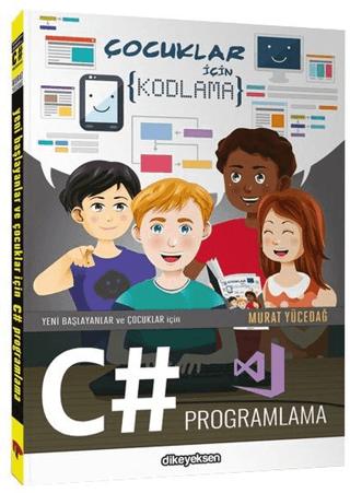 Yeni Başlayanlar ve Çocuklar için C# Programlama