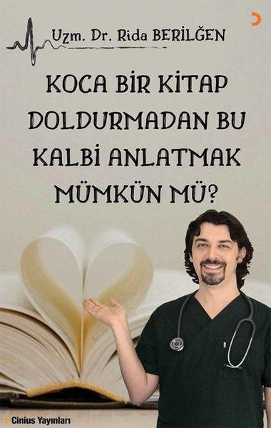 Koca Bir Kitap Doldurmadan Bu Kalbi Anlatmak Mümkün mü? | Cinius (İnce Kapak)  - Resim 1