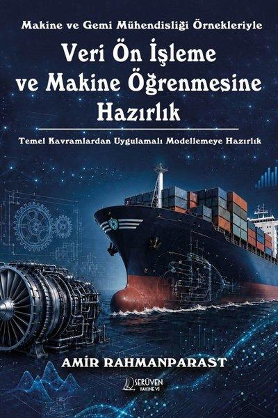 Makine ve Gemi Mühendisliği Örnekleriyle Veri Ön İşleme ve Makine Öğrenmesine Hazırlık - Temel Kavra | Serüven Yayınevi (İnce Kapak)  - Resim 1