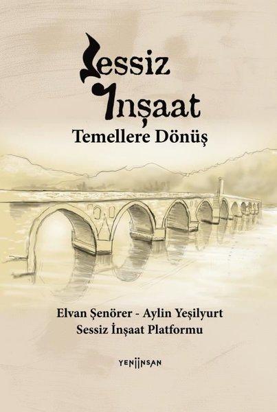 Sessiz İnşaat - Temellere Dönüş | Yeni İnsan Yayınevi (İnce Kapak)  - Resim 1