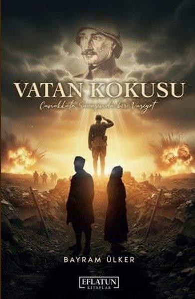 Vatan Kokusu - Çanakkale Savaşında Bir Vasiyet | Eflatun Kitaplar (İnce Kapak)  - Resim 1