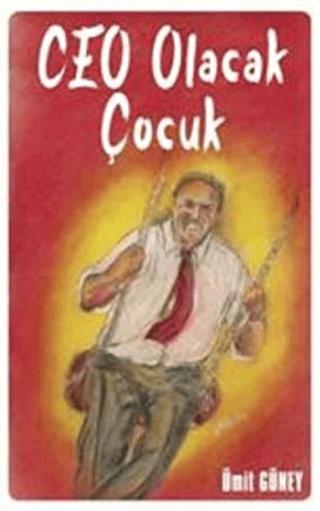Ceo Olacak Çocuk | Dorlion Yayınları (Ciltsiz)  - Resim 1