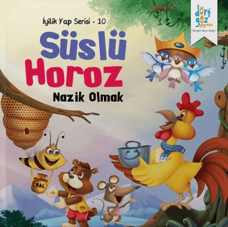 Süslü Horoz - Nazik Olmak
