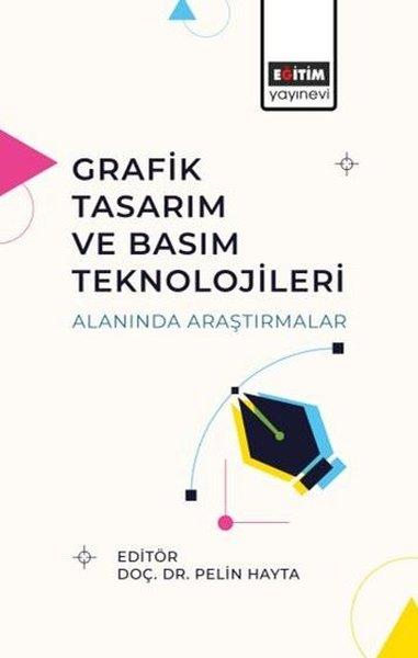 Grafik Tasarım ve Basım Teknolojileri Alanında Araştırmalar | Eğitim Yayınevi (İnce Kapak)  - Resim 1