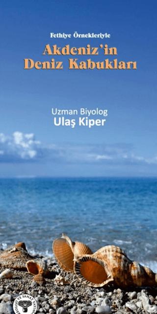 Akdeniz’in Deniz Kabukları Fethiye Örnekleriyle | Arkeoloji ve Sanat Yayınları (Ciltsiz)  - Resim 1