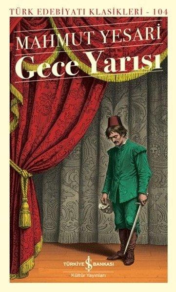 Gece Yarısı - Türk Edebiyatı Klasikleri 104 | İş Bankası Kültür Yayınları (İnce Kapak)  - Resim 1