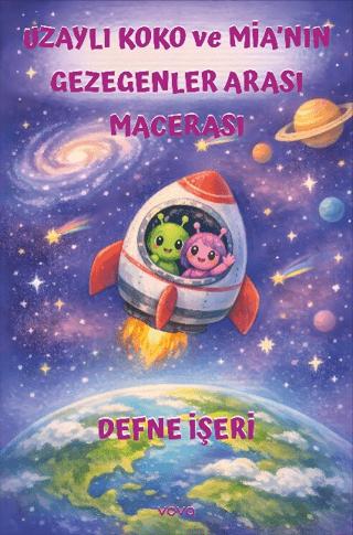 Uzaylı Koko ve Mia’nın Gezegenlerarası Macerası | Vova Yayınları (Ciltsiz)  - Resim 1