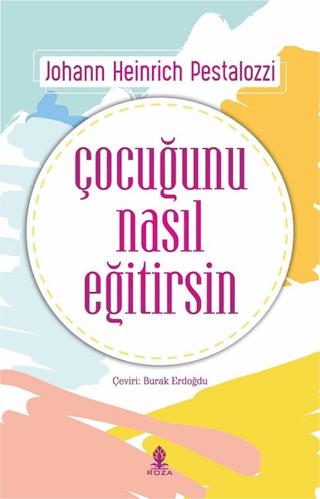 Çocuğunu Nasıl Eğitirsin | Roza Yayınevi (Ciltsiz)  - Resim 1