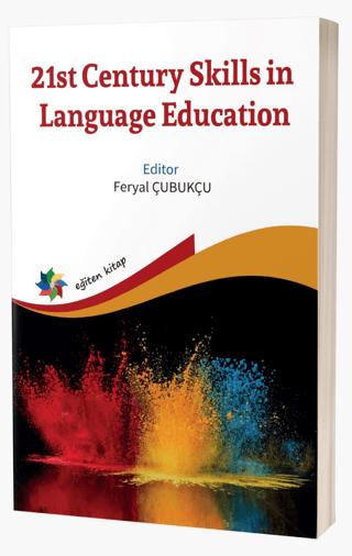 21st Century Skills in Language Education | Eğiten Kitap (Ciltsiz)  - Resim 1