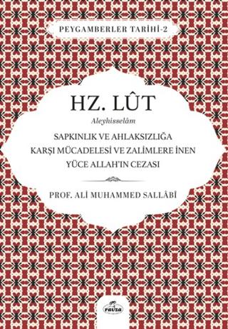 Hz. Lut Aleyhisselam - Sapkınlık ve Ahlaksızlığa Karşı Mücadelesi ve Zalimlere İnen Yüce Allah'ın Cezası | Ravza Yayınları (Ciltsiz)  - Resim 1
