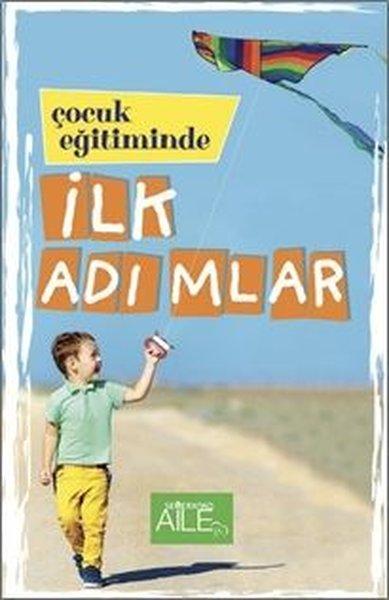 Çocuk Eğitiminde İlk Adımlar | Semerkand Aile Yayınları (İnce Kapak)  - Resim 1
