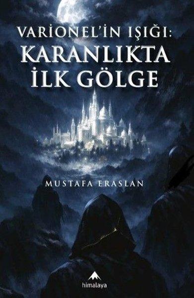 Varionel'in Işığı: Karanlıkta İlk Gölge | Himalaya Yayınevi (İnce Kapak)  - Resim 1