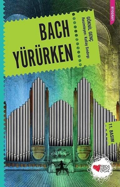 Bach Yürürken | Can Çocuk Yayınları (e-Kitap)  - Resim 1