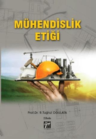 Mühendislik Etiği | Gazi Kitabevi (Ciltsiz)  - Resim 1
