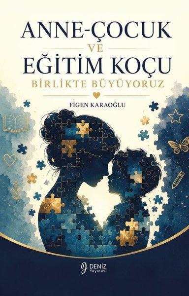 Anne - Çocuk ve Eğitim Koçu Birlikte Büyüyoruz | Deniz Yayınevi (İnce Kapak)  - Resim 1
