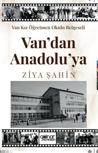 Van Kız Öğretmen Okulu Belgeseli Van’ Dan Anadolu’ Ya