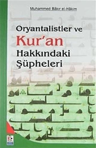 Oryantalistler ve Kur'an Hakkındaki Şüpheleri | Beyaz Karınca Yayınları (Ciltsiz)  - Resim 1