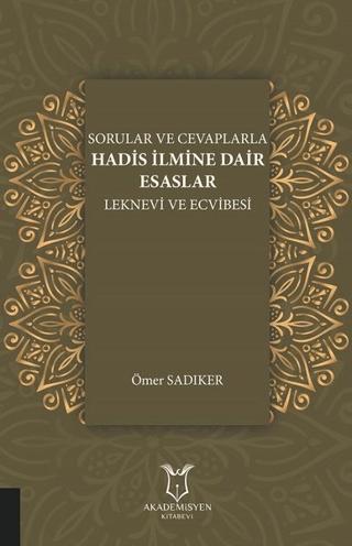 Sorular ve Cevaplarla Hadis İlmine Dair Esaslar | Akademisyen Kitabevi (Ciltsiz)  - Resim 1