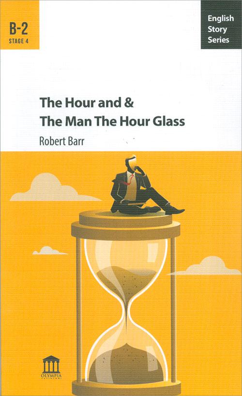 The Hour and & The Man The Hour Glass B-2 - Robert Barr - Olympia Yayınları