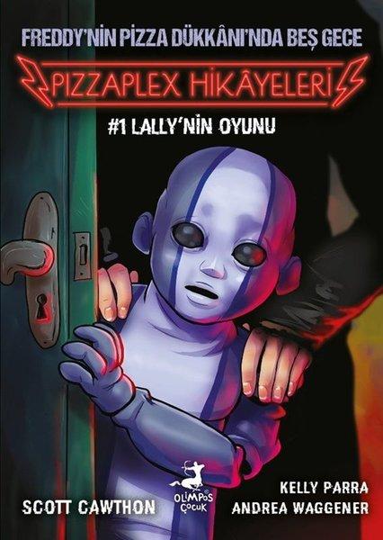 Lally'nin Oyunu - Freddy'nin Pizza Dükkanı'nda Geç Gece - Pizzaplex Hikayeleri 1 | Olimpos Çocuk (İnce Kapak)  - Resim 1