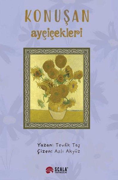 Konuşan Ayçiçekleri | Scala Yayıncılık (İnce Kapak)  - Resim 1