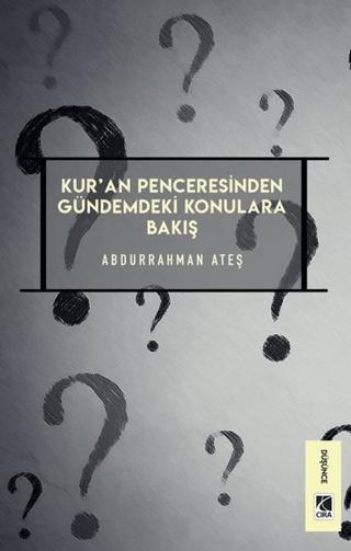 Kur'an Penceresinden Gündemdeki Konulara Bakış