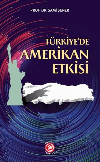 Türkiye'de Amerikan Etkisi | Anadolu Ay Yayınları (Ciltsiz)  - Resim 1