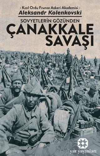 Sovyetlerin Gözünden Çanakkale Savaşı | Yar Yayınları (Ciltsiz)  - Resim 1